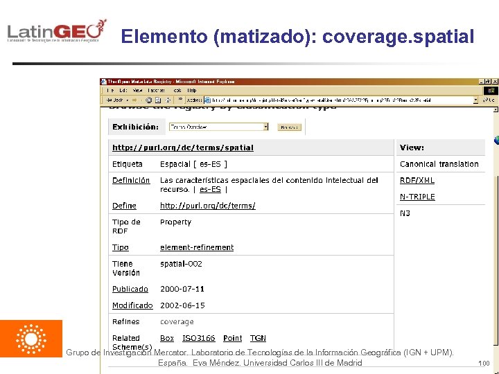 Elemento (matizado): coverage. spatial Grupo de Investigación Mercator. Laboratorio de Tecnologías de la Información