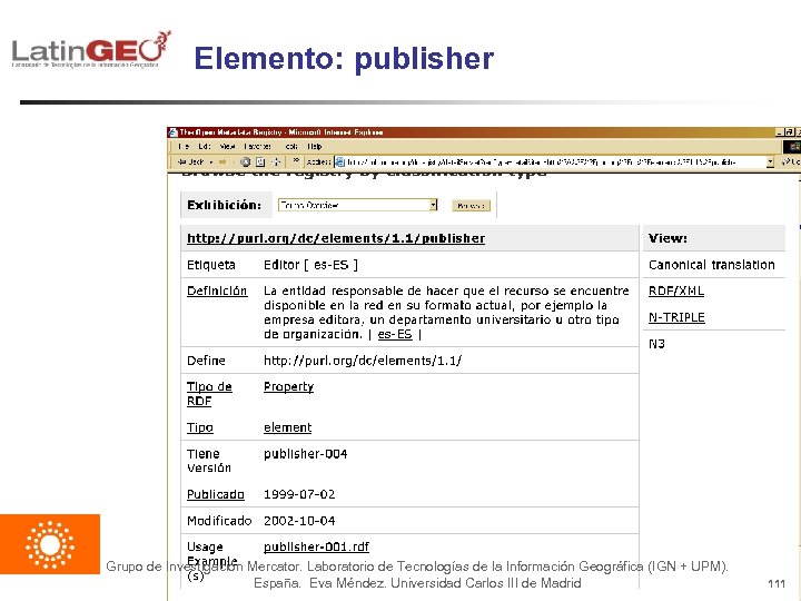 Elemento: publisher Grupo de Investigación Mercator. Laboratorio de Tecnologías de la Información Geográfica (IGN