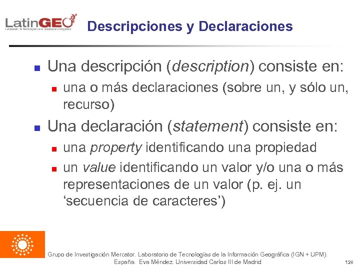 Descripciones y Declaraciones n Una descripción (description) consiste en: n n una o más