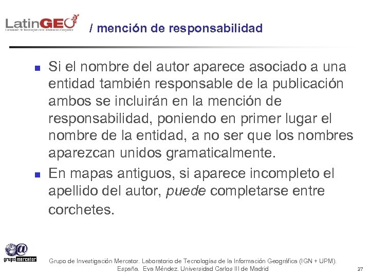 / mención de responsabilidad n n Si el nombre del autor aparece asociado a