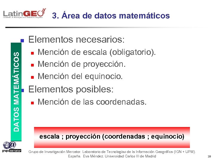 3. Área de datos matemáticos DATOS MATEMÁTICOS n n Elementos necesarios: n n n