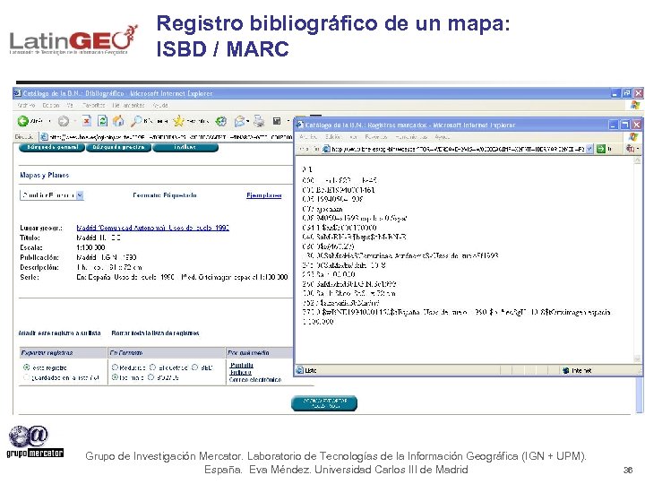 Registro bibliográfico de un mapa: ISBD / MARC Grupo de Investigación Mercator. Laboratorio de