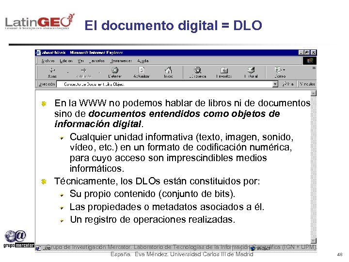 El documento digital = DLO En la WWW no podemos hablar de libros ni