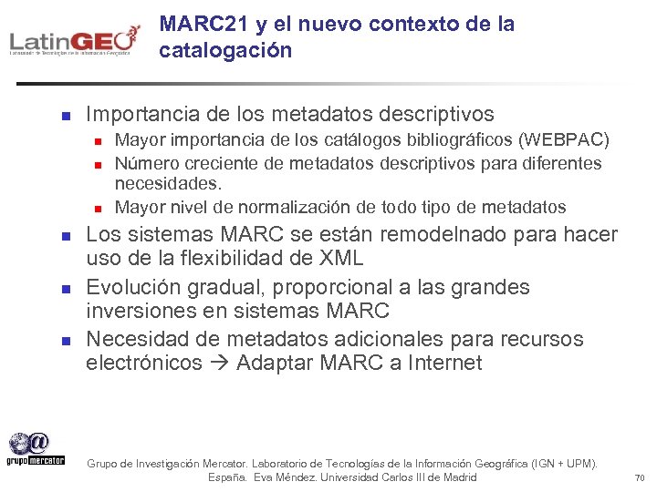 MARC 21 y el nuevo contexto de la catalogación n Importancia de los metadatos