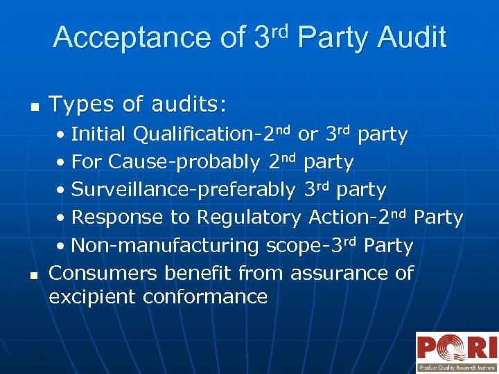 Acceptance of n n rd 3 Party Audit Types of audits: • Initial Qualification-2