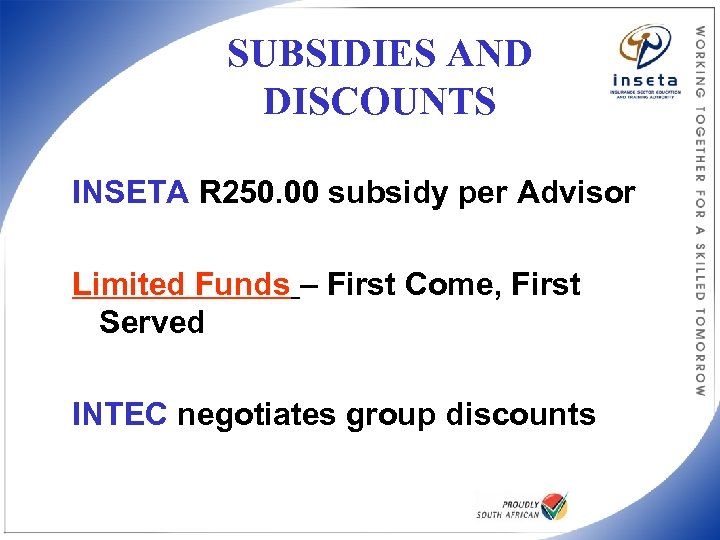 SUBSIDIES AND DISCOUNTS INSETA R 250. 00 subsidy per Advisor Limited Funds – First