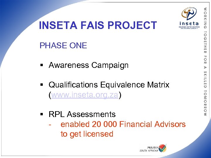 INSETA FAIS PROJECT PHASE ONE § Awareness Campaign § Qualifications Equivalence Matrix (www. inseta.