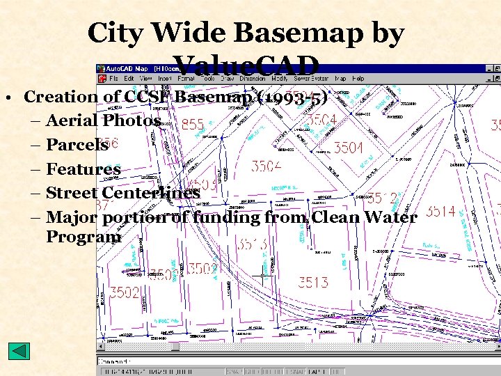 City Wide Basemap by Value. CAD • Creation of CCSF Basemap (1993 -5) –