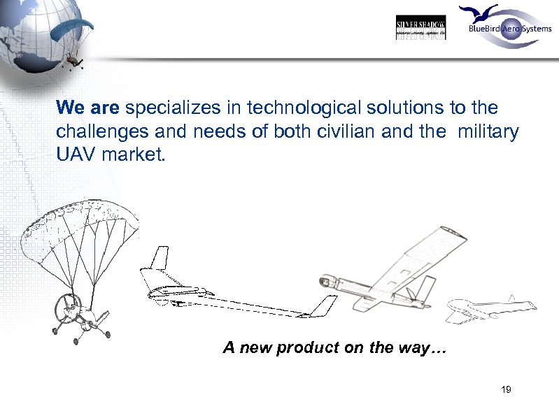 We are specializes in technological solutions to the challenges and needs of both civilian