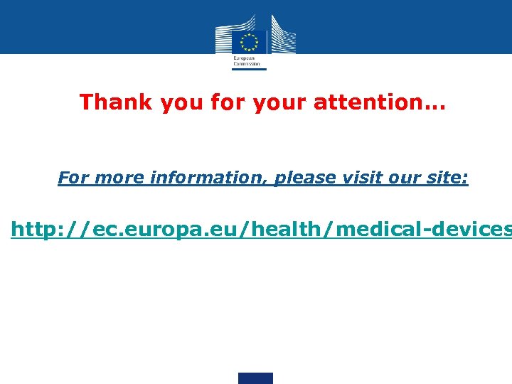 Thank you for your attention… For more information, please visit our site: http: //ec.