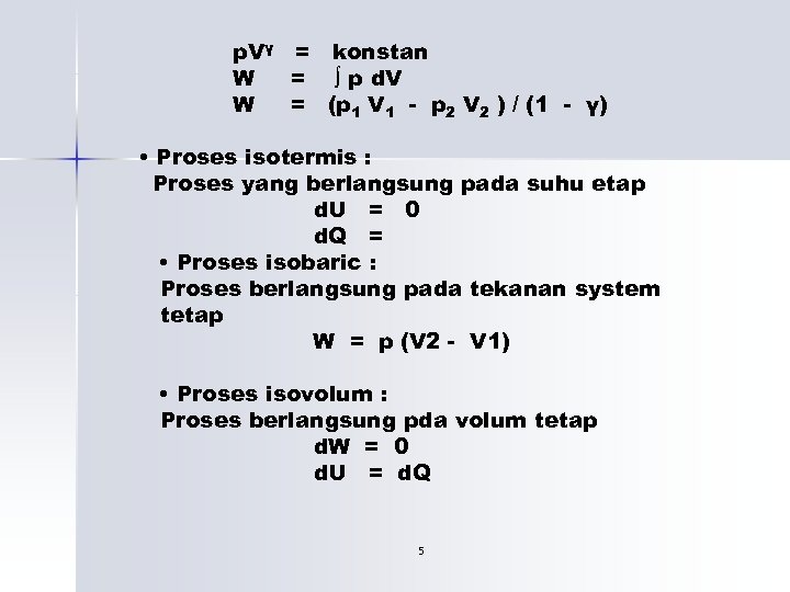 p. Vγ = konstan W = ∫ p d. V W = (p 1