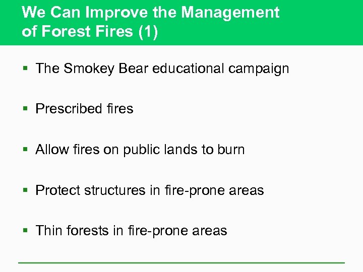 We Can Improve the Management of Forest Fires (1) § The Smokey Bear educational