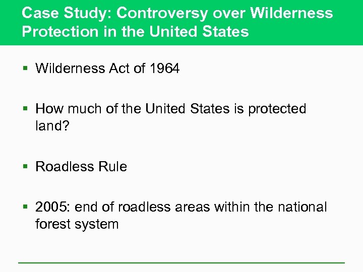 Case Study: Controversy over Wilderness Protection in the United States § Wilderness Act of