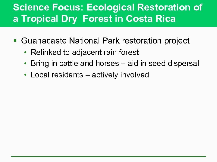 Science Focus: Ecological Restoration of a Tropical Dry Forest in Costa Rica § Guanacaste