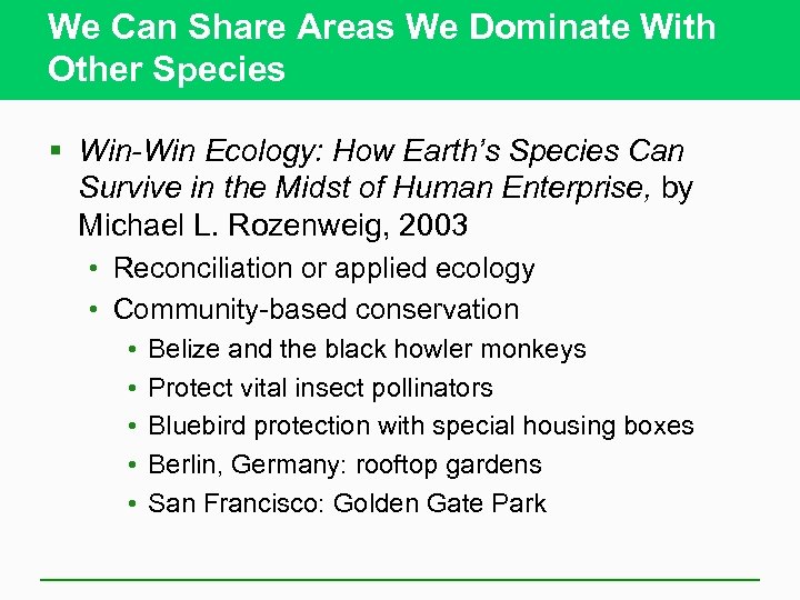 We Can Share Areas We Dominate With Other Species § Win-Win Ecology: How Earth’s