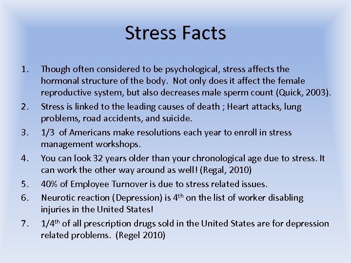 Stress Facts 1. 2. 3. 4. 5. 6. 7. Though often considered to be