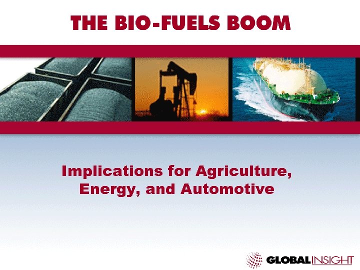 Implications for Agriculture, Energy, and Automotive 