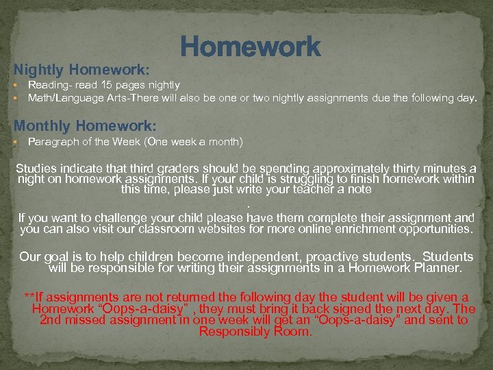 Nightly Homework: § § Homework Reading- read 15 pages nightly Math/Language Arts-There will also