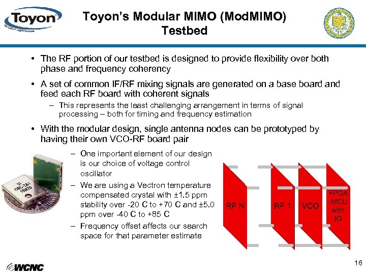 Toyon’s Modular MIMO (Mod. MIMO) Testbed • The RF portion of our testbed is