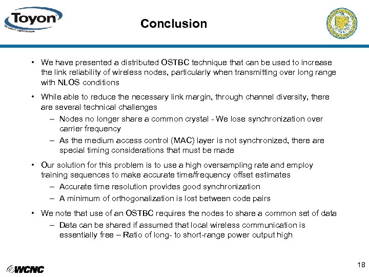 Conclusion • We have presented a distributed OSTBC technique that can be used to
