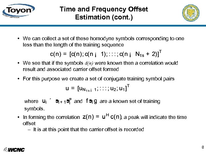 Time and Frequency Offset Estimation (cont. ) • We can collect a set of
