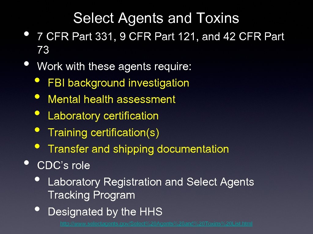  • • • Select Agents and Toxins 7 CFR Part 331, 9 CFR