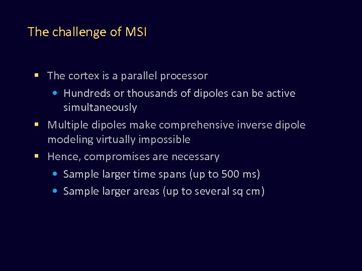 The challenge of MSI § The cortex is a parallel processor • Hundreds or