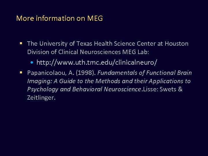 More information on MEG § The University of Texas Health Science Center at Houston