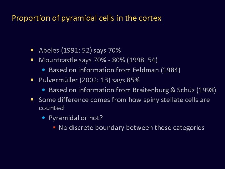 Proportion of pyramidal cells in the cortex § Abeles (1991: 52) says 70% §