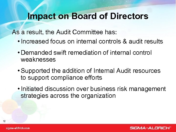 Impact on Board of Directors As a result, the Audit Committee has: • Increased