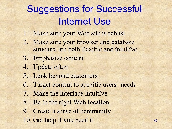 Suggestions for Successful Internet Use 1. Make sure your Web site is robust 2.
