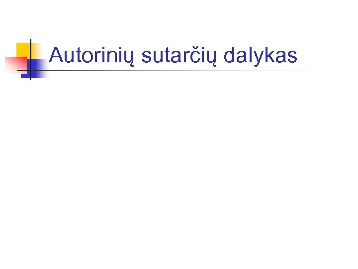 Autorinių sutarčių dalykas 
