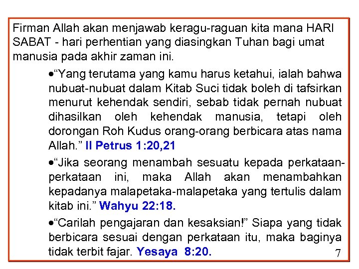 Firman Allah akan menjawab keragu-raguan kita mana HARI SABAT - hari perhentian yang diasingkan