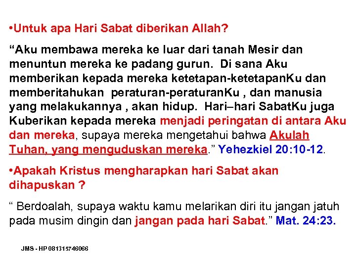  • Untuk apa Hari Sabat diberikan Allah? “Aku membawa mereka ke luar dari