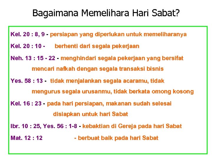 Bagaimana Memelihara Hari Sabat? Kel. 20 : 8, 9 - persiapan yang diperlukan untuk