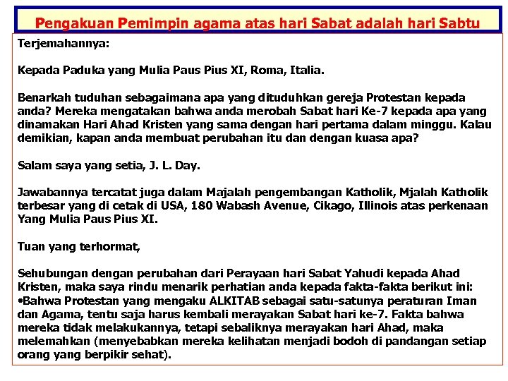 Pengakuan Pemimpin agama atas hari Sabat adalah hari Sabtu Terjemahannya: Kepada Paduka yang Mulia