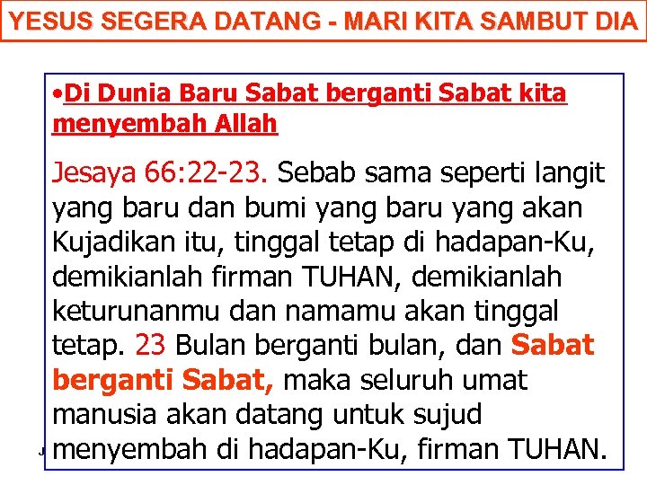 YESUS SEGERA DATANG - MARI KITA SAMBUT DIA • Di Dunia Baru Sabat berganti