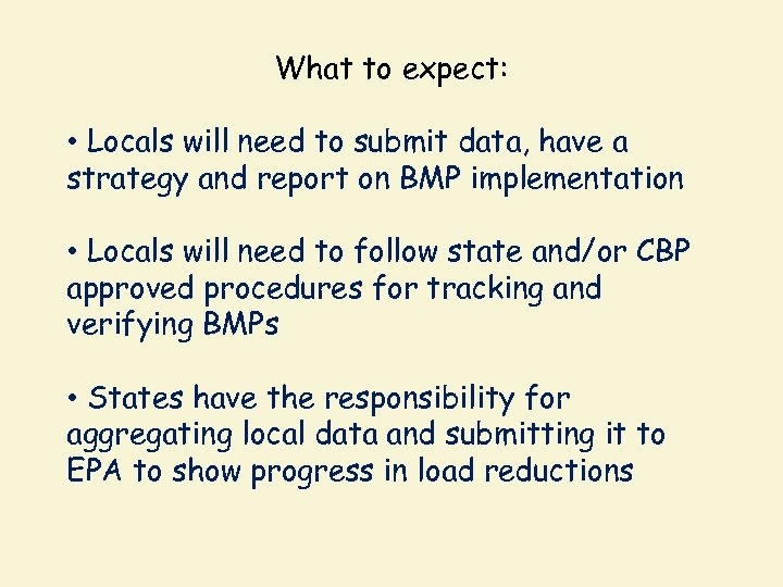 What to expect: • Locals will need to submit data, have a strategy and