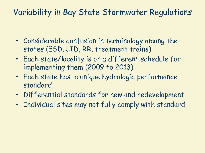 Variability in Bay State Stormwater Regulations • Considerable confusion in terminology among the states