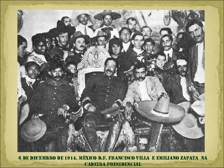 6 de decembro de 1914. méxico d. f. francisco villa e emiliano zapata na