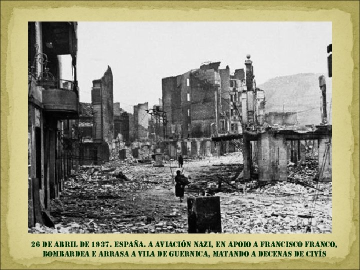26 de abril de 1937. españa. a aviación nazi, en apoio a francisco franco,