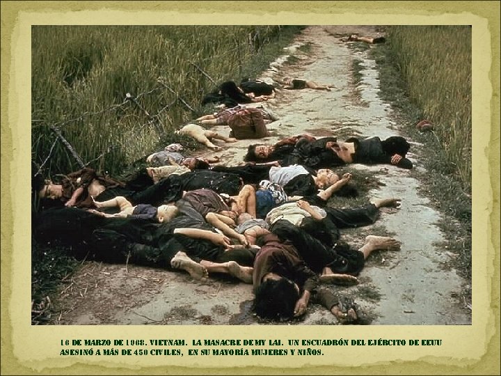 16 de marzo de 1968. vietnam. la masacre de my lai. un escuadrón del