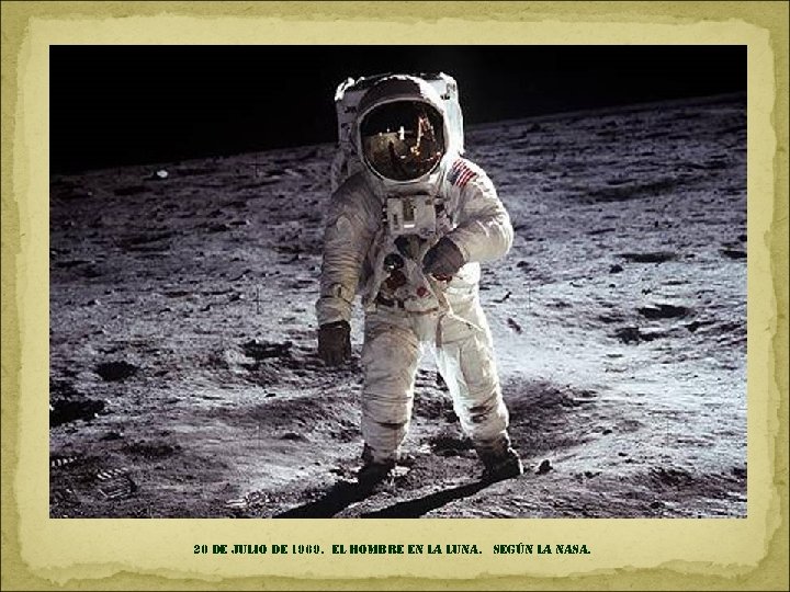 20 de julio de 1969. el hombre en la luna. según la nasa. 