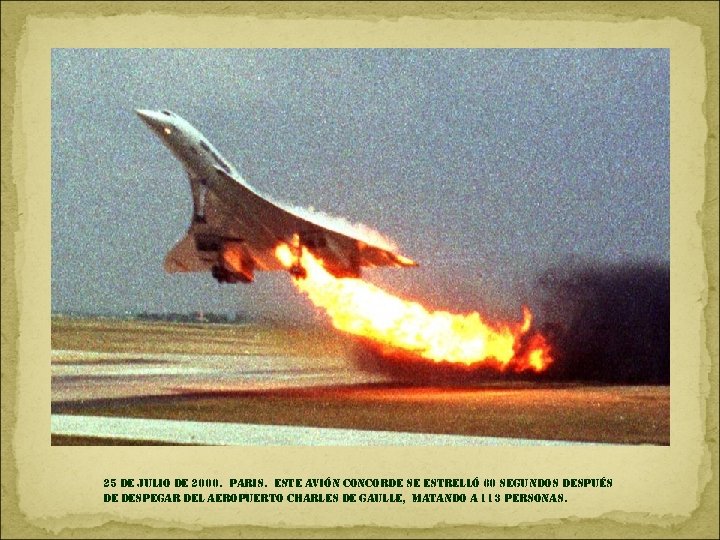 25 de julio de 2000. paris. este avión concorde se estrelló 60 segundos después