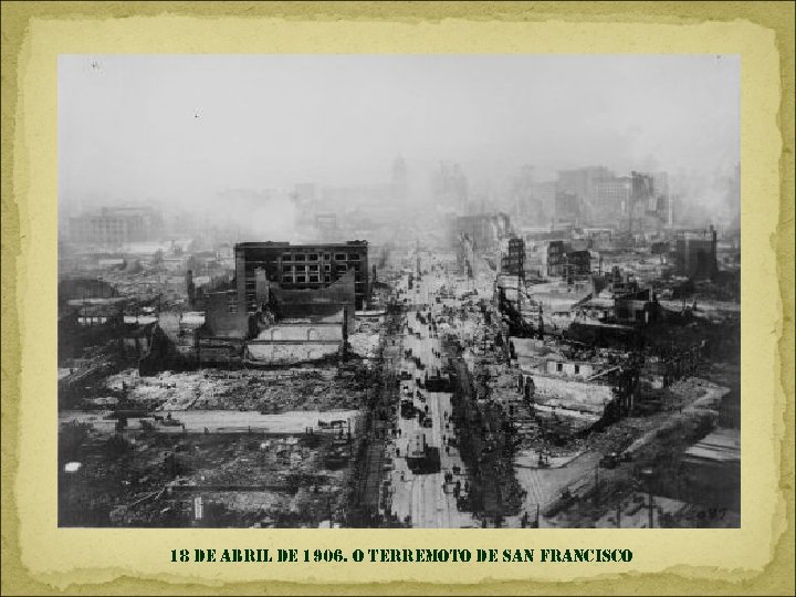 18 de abril de 1906. o terremoto de san francisco 