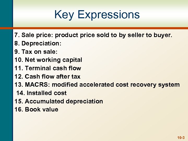 Key Expressions 7. Sale price: product price sold to by seller to buyer. 8.