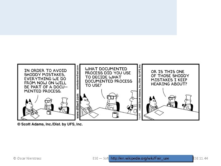 © Oscar Nierstrasz ESE — Software Quality http: //en. wikipedia. org/wiki/Fair_use ESE 11. 44