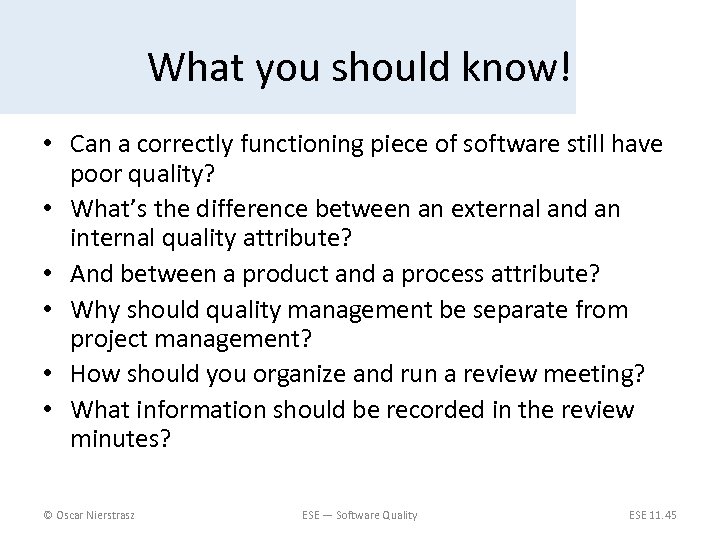 What you should know! • Can a correctly functioning piece of software still have
