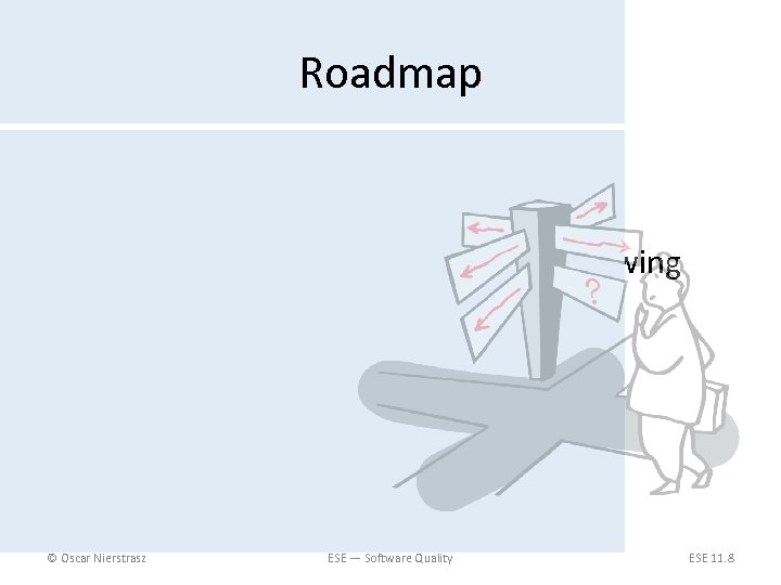 Roadmap • • What is quality? Quality Attributes Quality Assurance: Planning and Reviewing Quality