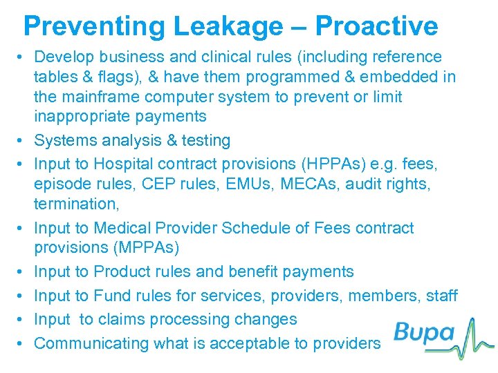 Preventing Leakage – Proactive • Develop business and clinical rules (including reference tables &